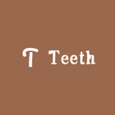 Teeth