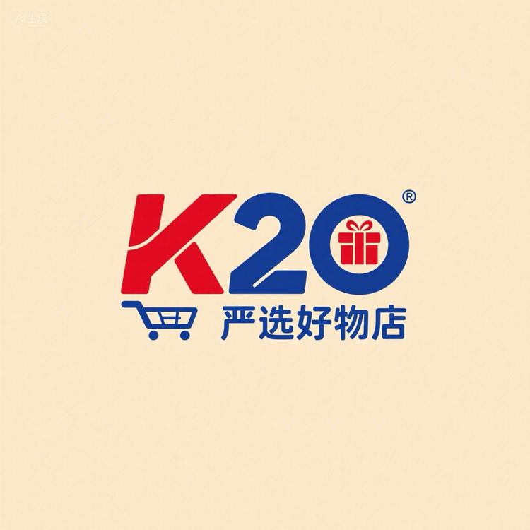 k20严选好货店