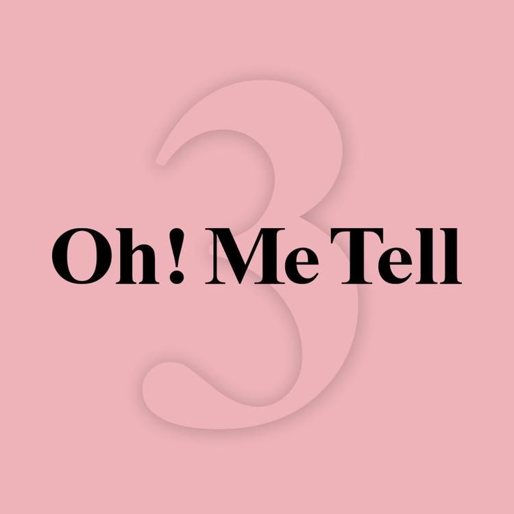 Oh Me Tell三店